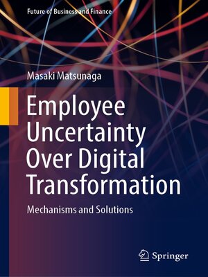 cover image of Employee Uncertainty Over Digital Transformation